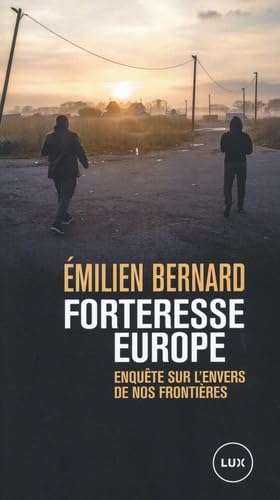 Forteresse Europe : Enquête sur l’envers de nos frontières