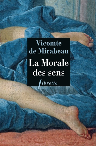 La morale des sens ou L'homme du siècle : extrait des mémoires de Mr le chevalier de Bar