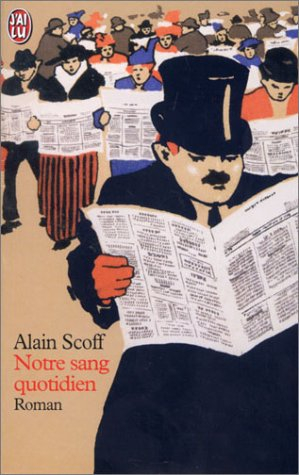 Notre sang quotidien : le journaliste et l'assassin