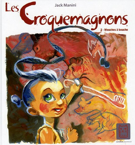 Les Croquemagnons. Vol. 2. Mouches à bouche
