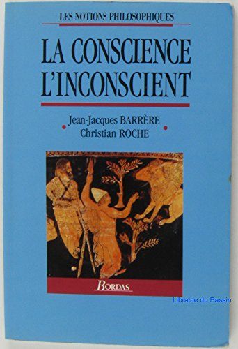 La Conscience, l'inconscient