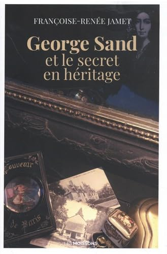 George Sand et le secret en héritage