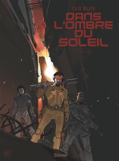 Dans l'ombre du soleil : l'intégrale