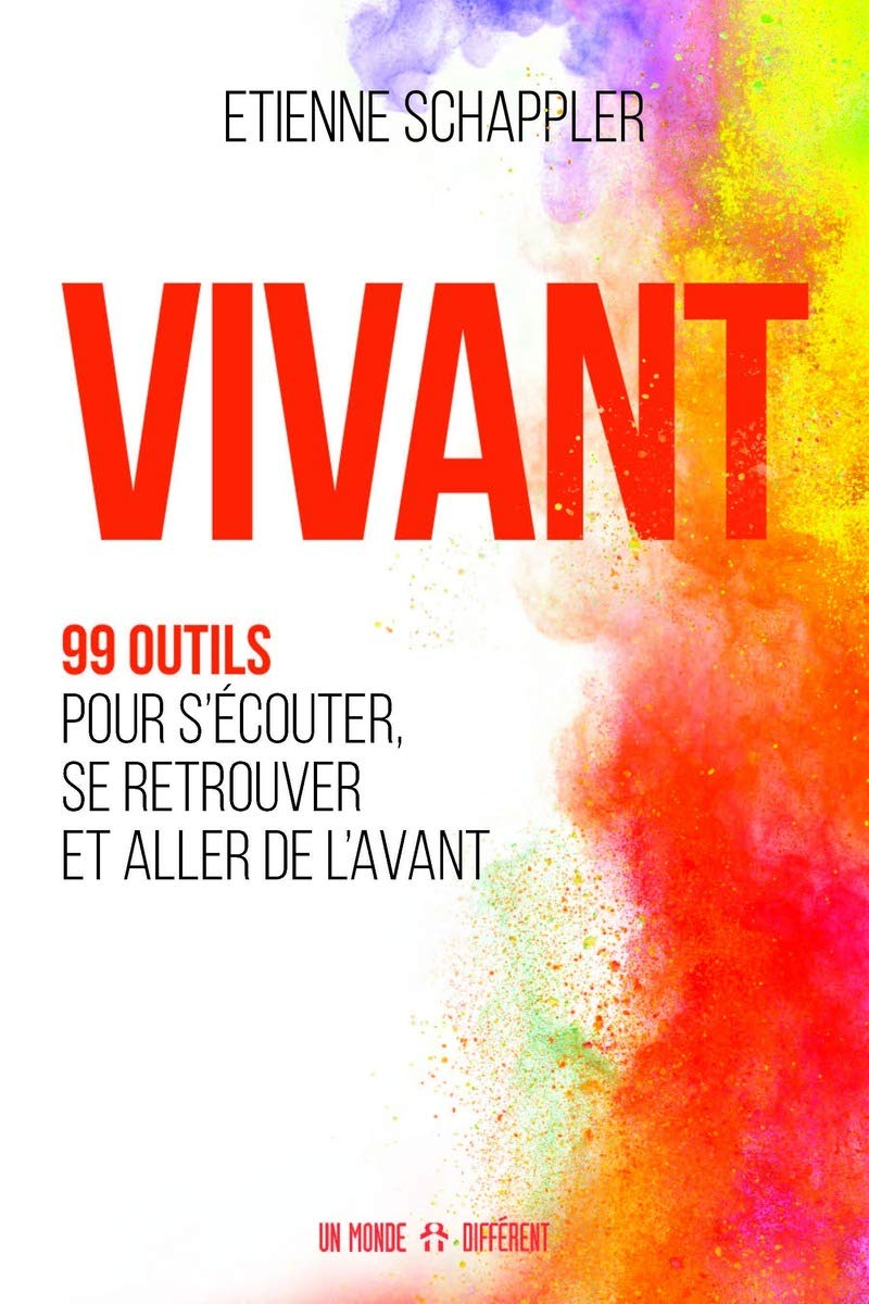 Vivant : 99 outils pour s'écouter, se retrouver et aller de l'avant