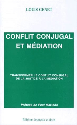 Conflit conjugal et médiation : transformer le conflit conjugal de la justice à la médiation