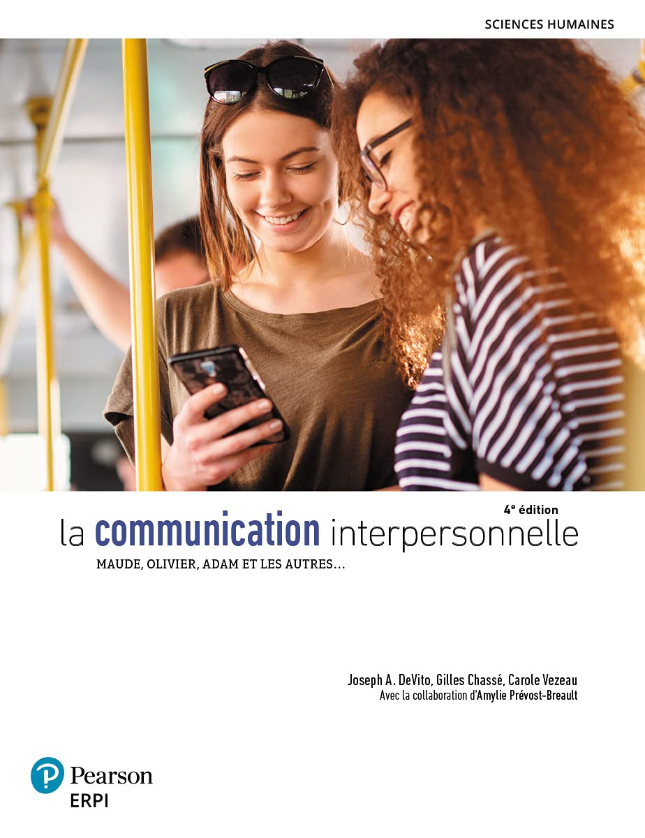 La communication interpersonnelle : Maude, Olivier, Adam et les autres... Manuel