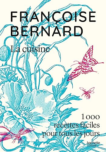 La cuisine : 1.000 recettes faciles pour tous les jours