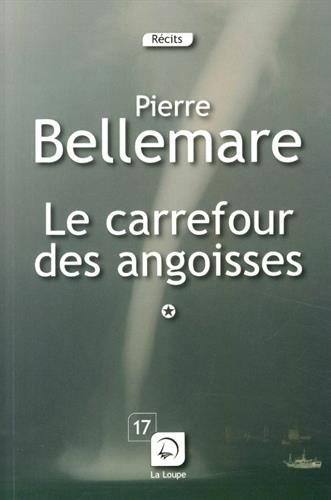 Les aventuriers du XXe siècle. Vol. 1. Carrefour des angoisses : soixante récits où la vie ne tient 