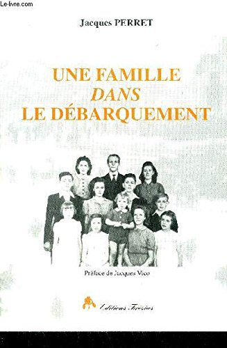 Une Famille dans le débarquement : Caen, 6 juin 1944