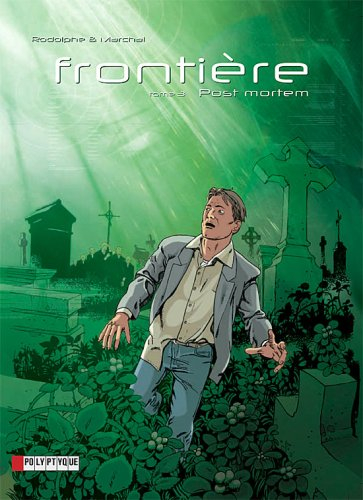 Frontière. Vol. 3. Post mortem