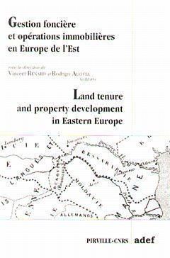 Gestion foncière et opérations immobilières en Europe de l'Est. Land tenure and property development