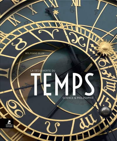 La découverte du temps : science & philosophie
