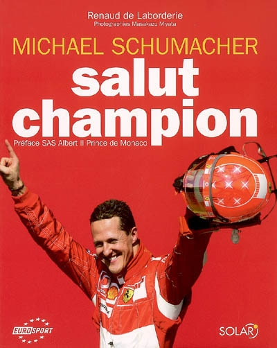Michael Schumacher, salut champion