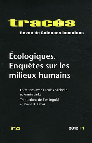 Tracés, n° 22. Ecologiques : enquêtes sur les milieux humains