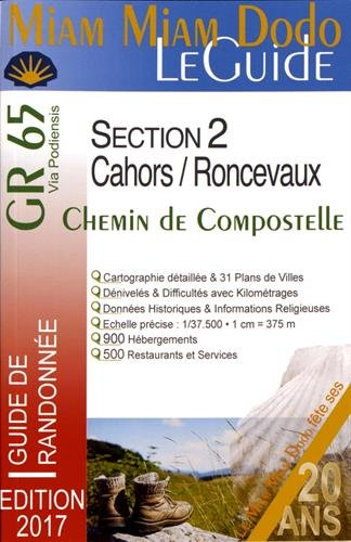 Miam miam dodo, le guide : GR 65, chemin de Compostelle de Cahors à Saint-Jean-Pied-de-Port et Ronce