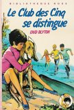 le club des cinq se distingue : collection : bibliothèque rose cartonnée & illustrée