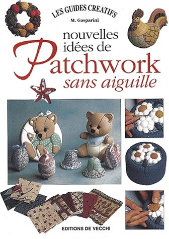 Nouvelles idées de patchwork sans aiguille
