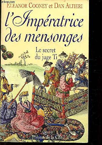 L'Impératrice des mensonges : le secret du juge Ti