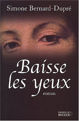 Baisse les yeux
