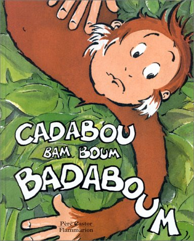 Cadabou, bam boum badaboum !