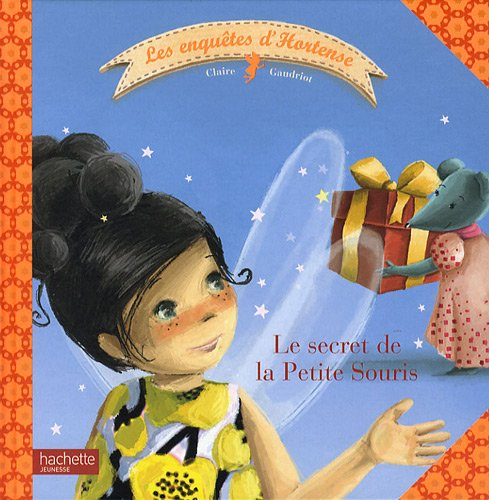 Les enquêtes d'Hortense. Le secret de la petite souris