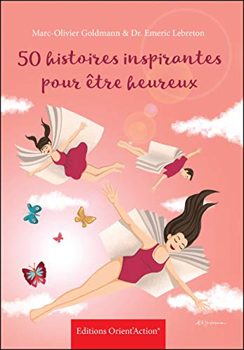 50 histoires inspirantes pour être heureux