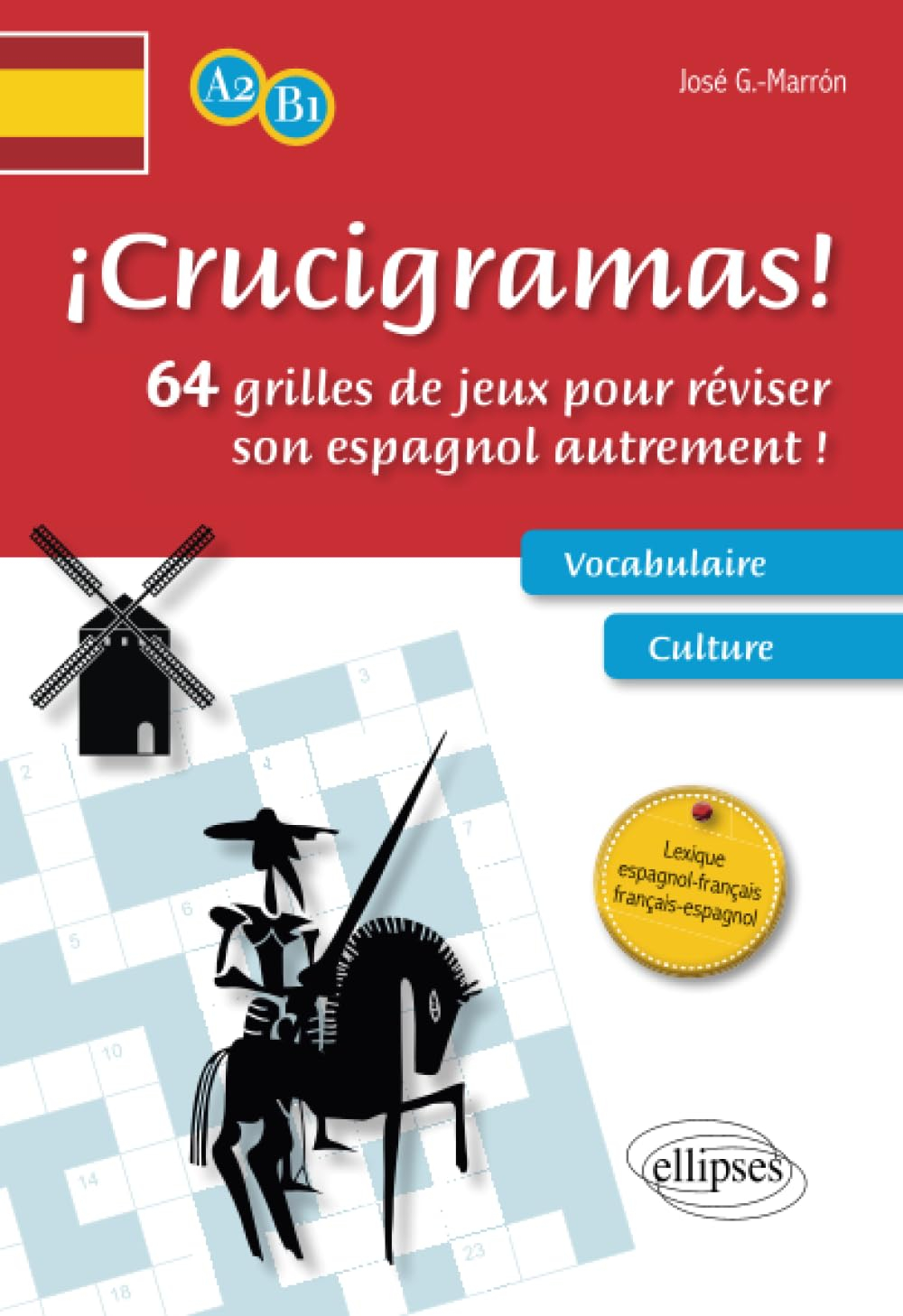 Crucigramas ! : 64 grilles de jeux pour réviser son espagnol autrement ! : A2-B1
