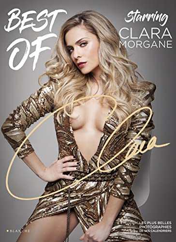 Best of starring Clara : le meilleur des calendriers Clara Morgane