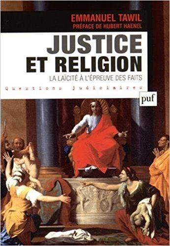 Justice et religion : la laïcité à l'épreuve des faits