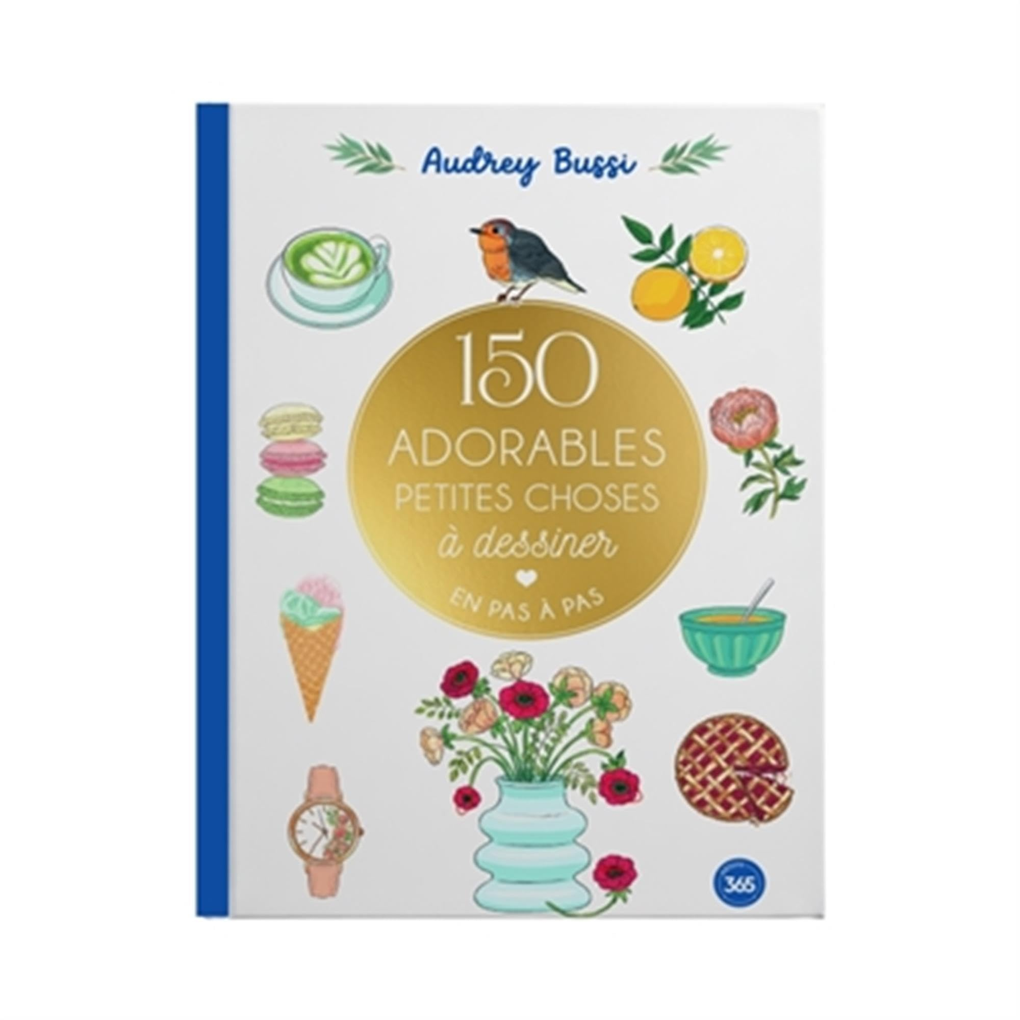 150 adorables petites choses à dessiner en pas à pas