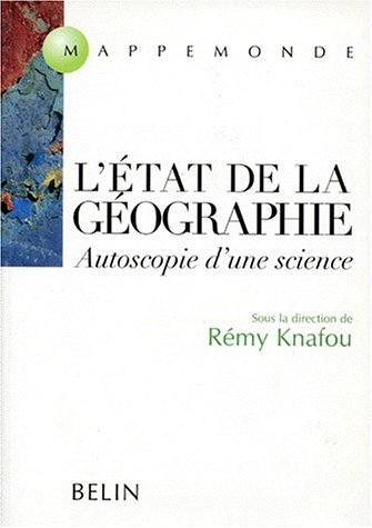 L'état de la géographie : autoscopie d'une science