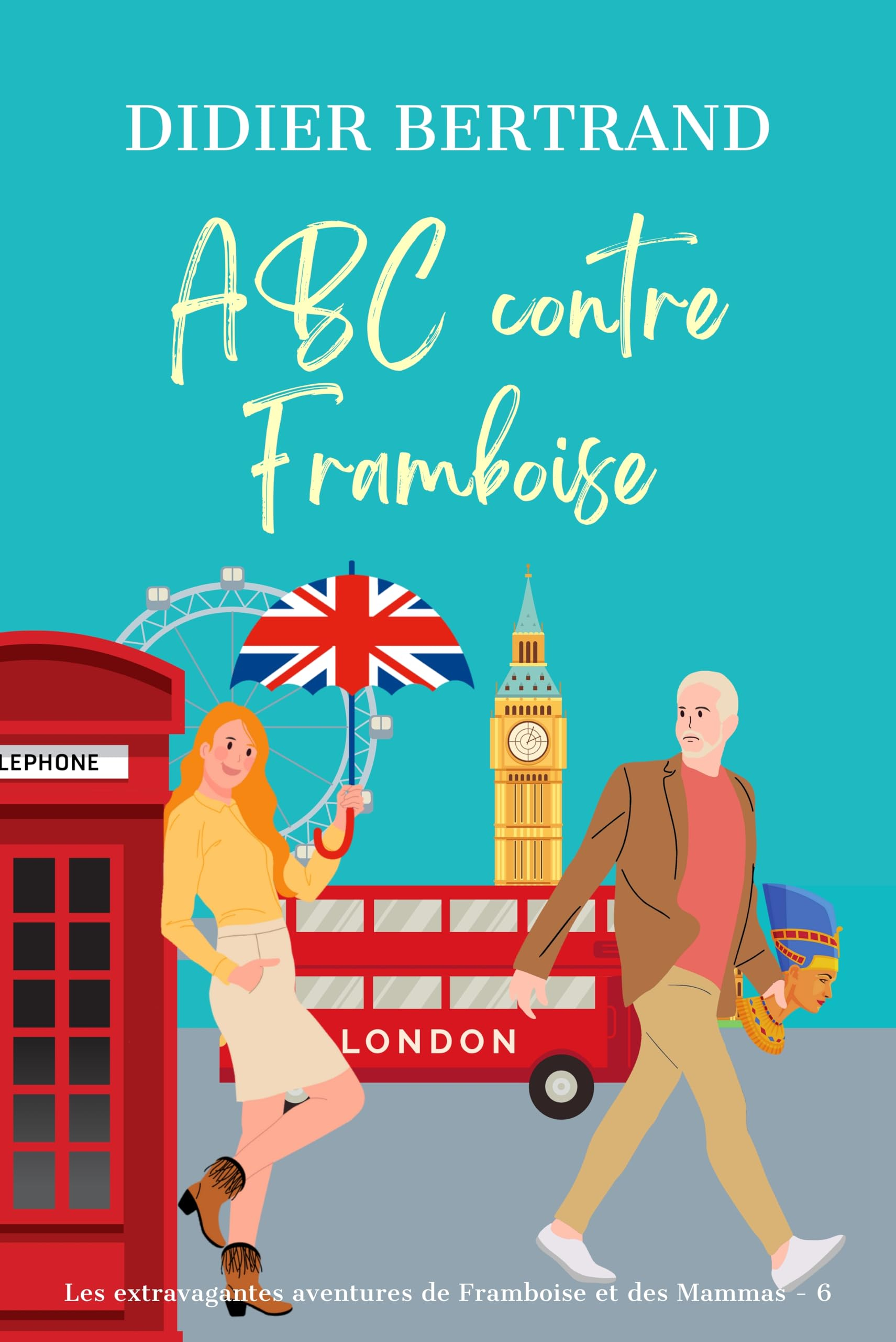 ABC contre Framboise: une enquête cosy mystery entre Égypte et charmant village anglais