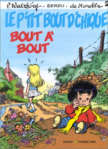 Le P'tit bout d'chique. Vol. 2. Bout à bout