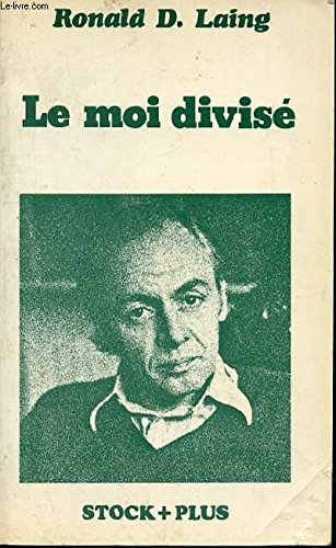 Le moi divisé : de la santé mentale à la folie