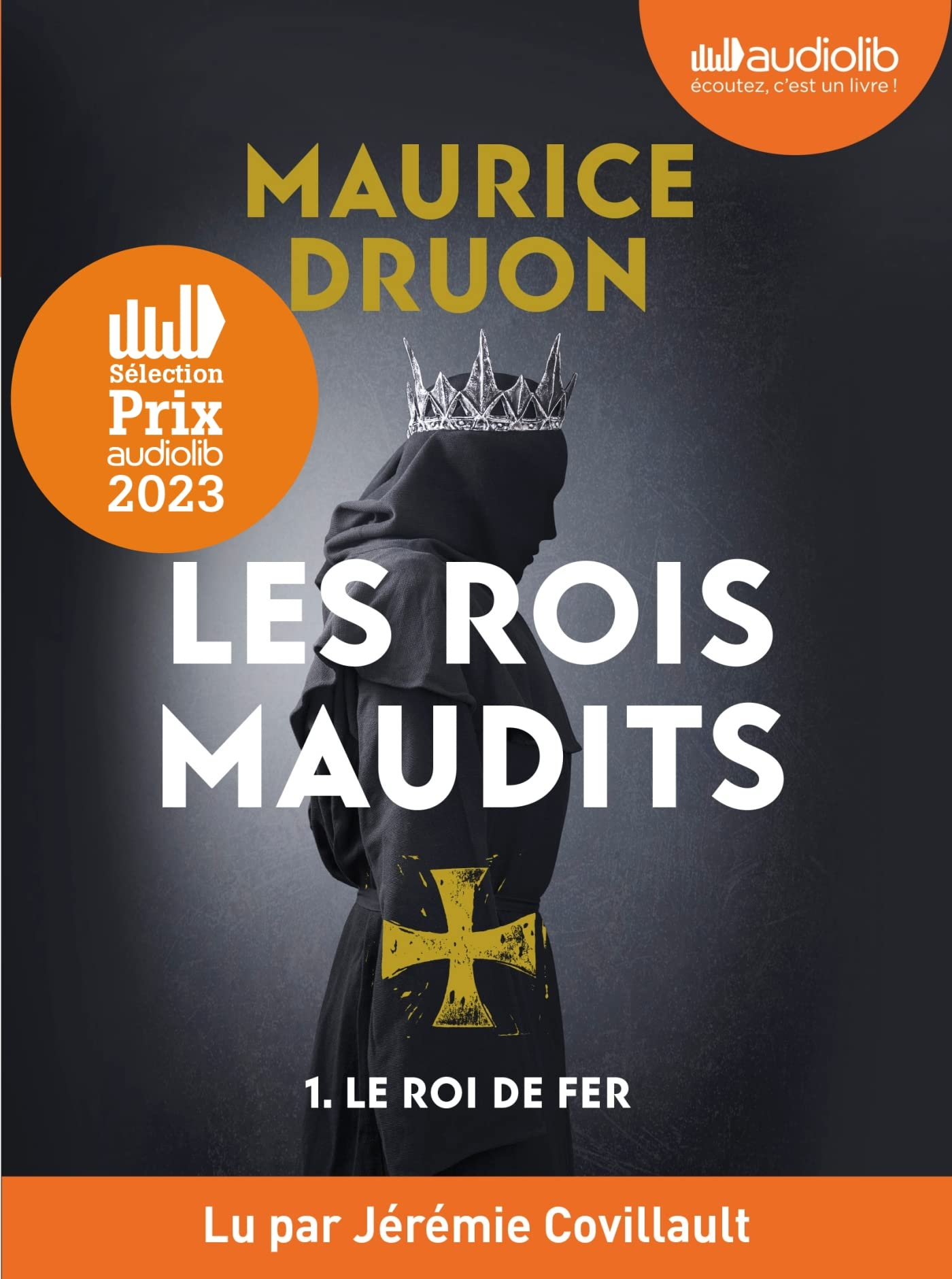 Les Rois maudits. Vol. 1. Le roi de fer
