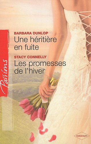 Une héritière en fuite. Les promesses de l'hiver