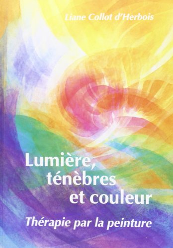 Lumière, ténèbres et couleur : thérapie par la peinture