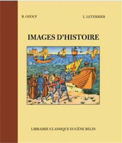 Images d'histoire : cours élémentaires 1re année : classes de 10e des lycées et collèges