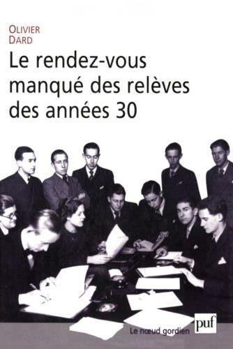Le rendez-vous manqué des relèves des années trente