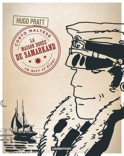 Corto Maltese : en noir et blanc. Vol. 9. La maison dorée de Samarkand