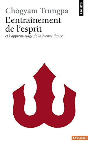 L'entraînement de l'esprit : et l'apprentissage de la bienveillance