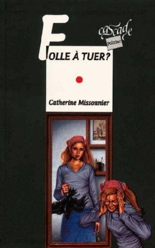 Folle à tuer ?