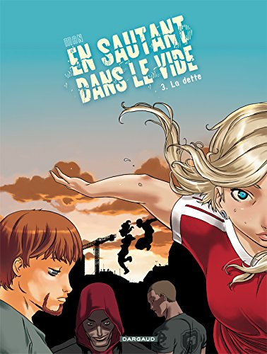En sautant dans le vide. Vol. 3. La dette