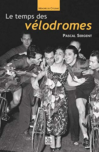 Le temps des vélodromes