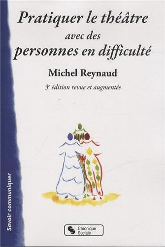 Pratiquer le théâtre avec des personnes en difficulté : repères, exercices, pièces à jouer : Pierrot