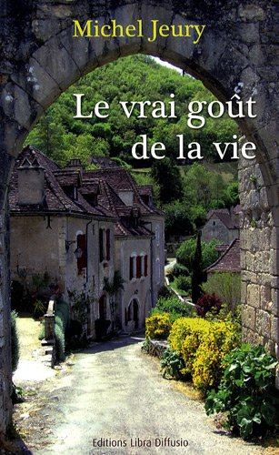 Le vrai goût de la vie
