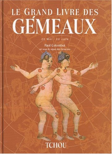 Le grand livre des Gémeaux : 20 mai-22 juin