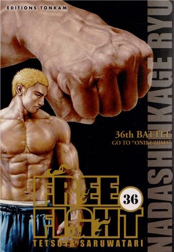 Free fight. Vol. 36. Go to Onikuijima : 36th battle