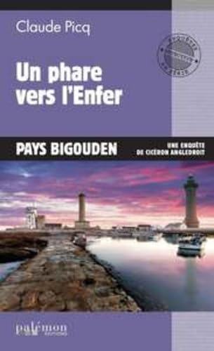 Les enquêtes de Cicéron. Vol. 19. Un phare vers l'enfer : Pays Bigouden : une enquête de Cicéron Ang