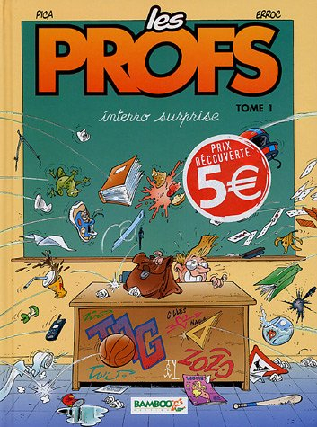Les profs. Vol. 1. Interro surprise : prix découverte